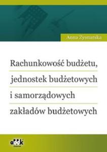 Rachunkowo budetu, jednostek budetowych i samorzdowych zakadów budetowych