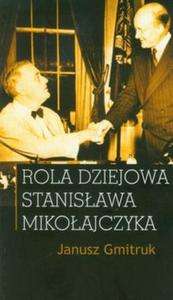 Rola dziejowa Stanisawa Mikoajczyka - 2857624184