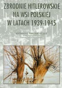 Zbrodnie hitlerowskie na wsi polskiej w latach 1939-1945 - 2857624187