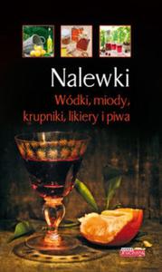 Nalewki wdki, miody, krupniki, likiery i piwa - 2857624228