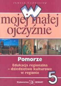 W mojej maej ojczynie 5 Pomorze - 2857624280