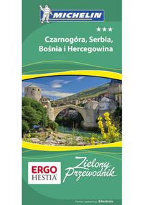 Czarnogra, Serbia, Bonia i Hercegowina. Zielony Przewodnik. Wydanie 1 - 2857624284