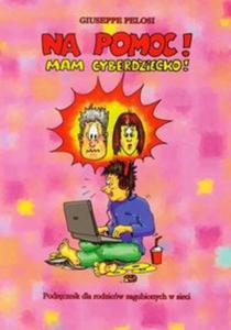 Na pomoc! Mam cyberdziecko! - 2857624505