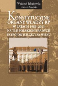 Konstytucyjne organy wadzy RP w latach 1989-2011 - 2857624514