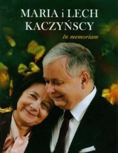 Maria i Lech Kaczyscy In memoriam