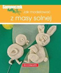 Samouczek hobby. Jak modelowa z masy solnej - 2857625241