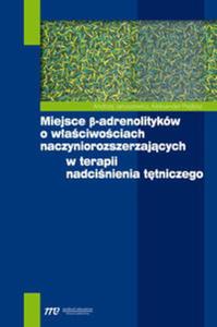 Miejsce beta-adrenolitykw o waciwociach naczyniorozszerzajcych w terapii nadcinienia ttniczego - 2857625477