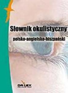 Polsko-angielsko-hiszpaski sownik okulistyczny - 2857625521