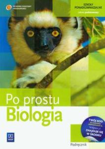 Po prostu biologia. Klasa 1-3, liceum i technikum. Podrcznik. Poziom podstawowy - 2857625534