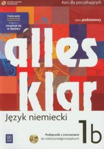 Alles Klar 1B. Klasa 1-3, liceum i technikum. Jzyk niemiecki. Podrcznik z wiczeniami (+CD)