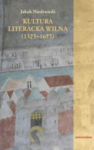 Kultura literacka Wilna (1323-1655) - 2857626118