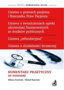 Ustawa o prawach pacjenta i Rzeczniku Praw Pacjenta Komentarz praktyczny ze wzorami - 2857626122