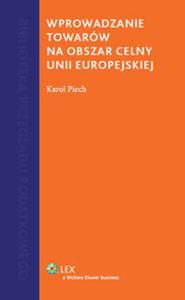 Wprowadzenie towarw na obszar celny Unii Europejskiej - 2857626136