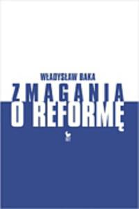 Zmagania o reform. Z dziennika politycznego 1980-1990 - 2825655467