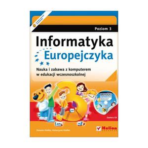 Informatyka Europejczyka. Nauka i zabawa. Szkoa podstawowa, poziom 3. Zajcia komputerowe (+CD) - 2857626522