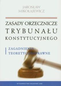 Zasady orzecznicze Trybunau Konstytucyjnego - 2857626775