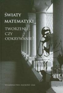 wiaty matematyki Tworzenie czy odkrywanie? - 2857626777