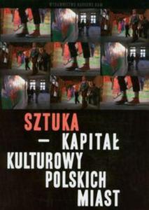 Sztuka - kapita kulturowy polskich miast - 2857626923