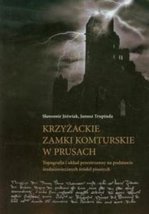Krzyackie zamki komturskie w Prusach - 2857626990