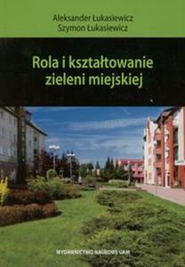 Rola i ksztatowanie zieleni miejskiej - 2857627225