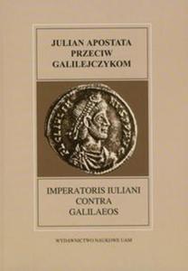 Julian Apostata. Przeciw Galilejczykom - 2857627365