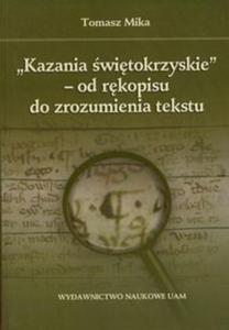 Kazania witokrzyskie - od rkopisu do zrozumienia tekstu - 2857627366