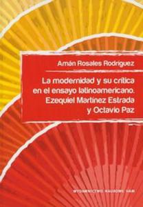 La modernidad y su crtica en el ensayo latinoamericano - 2857627369