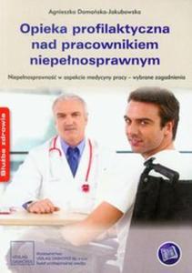 Opieka prafilaktyczna nad pracownikiem niepenosprawnym - 2857627456