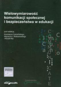 Wielowymiarowo komunikacji spoecznej i bezpieczestwa w edukacji - 2857627679