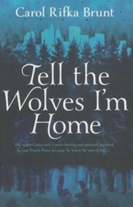 Tell The Wolves Im Home - 2857627699