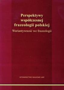 Perspektywy wspczesnej frazeologii polskiej Wariantywno we frazeologii - 2857627857