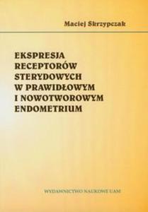 Ekspresja receptorw sterydowych w prawidowym i nowotworowym endometrium - 2857627969