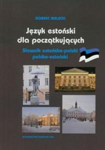 Jzyk estoski dla pocztkujcych II Sownik estosko-polski i polsko-estoski - 2857627983