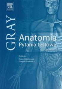 Anatomia Gray. Pytania testowe. Tom 3 (anatomia orodkowego ukadu nerwowego)