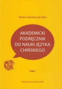 Akademicki podrcznik do nauki jzyka chiskiego Tom I - 2857628302