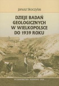 Dzieje bada geologicznych w Wielkopolsce do 1939 roku - 2857628312