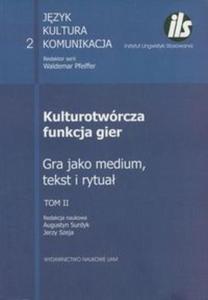 Kulturotwrcza funkcja gier Tom 2 - 2857628471