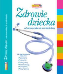 Zdrowie dziecka od niemowlaka do przedszkolaka - 2857628563