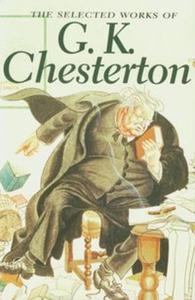 The Selected Works of G.K. Chesterton - 2857628738