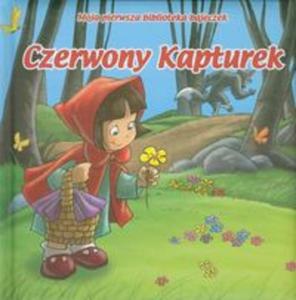 Moja pierwsza biblioteka bajeczek Czerwony Kapturek - 2857629014