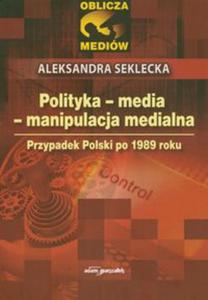 Polityka media manipulacja medialna - 2857629336