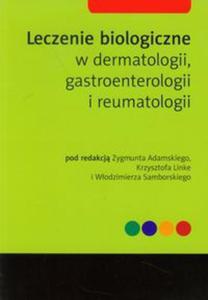Leczenie biologiczne w dermatologii, gastroenterologii i reumatologii - 2857629664