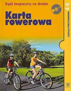 Bd bezpieczny na drodze. Karta rowerowa. Podrcznik z wiczeniami dla klas 4-6 szkoy podstawowej - 2825655675