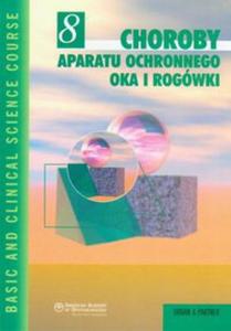 Choroby aparatu ochronnego oka i rogwki t.8 - 2857629863