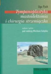 Tympanoplastyka mastoidektomia i chirurgia strzemiczkowa - 2857630008