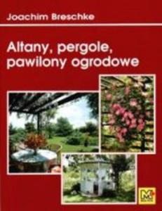 Altany, pergole, pawilony ogrodowe - 2825655690