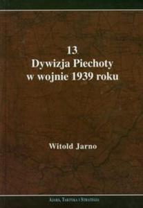 13 Dywizja Piechoty w wojnie 1939 roku - 2857630154