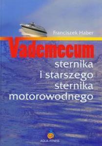 Vademecum sternika i starszego sternika motorowodnego - 2857630331