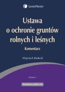 Ustawa o ochronie gruntw rolnych i lenych Komentarz - 2857630457