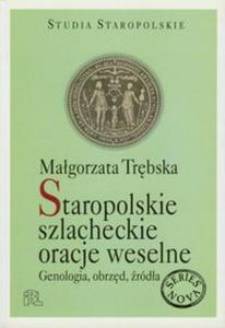 Staropolskie szlacheckie oracje weselne - 2857630612